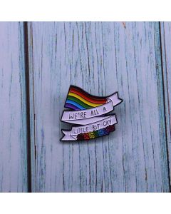 We All Have A Little Gay Rainbow Brooch